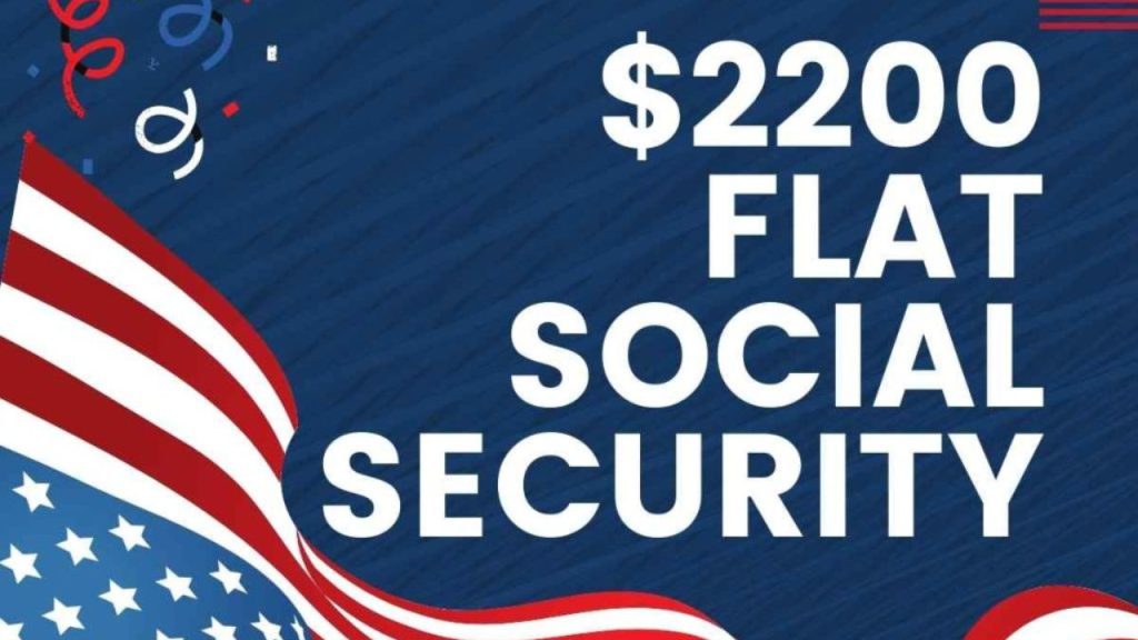 $2200 Flat Social Security: Check Your Eligibility, Payout Date, & How To Claim $2200