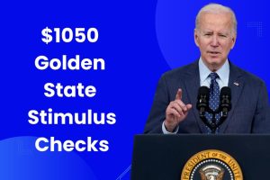 $1050 Golden State Stimulus Checks 2024: Eligibility, Income, Payment Details