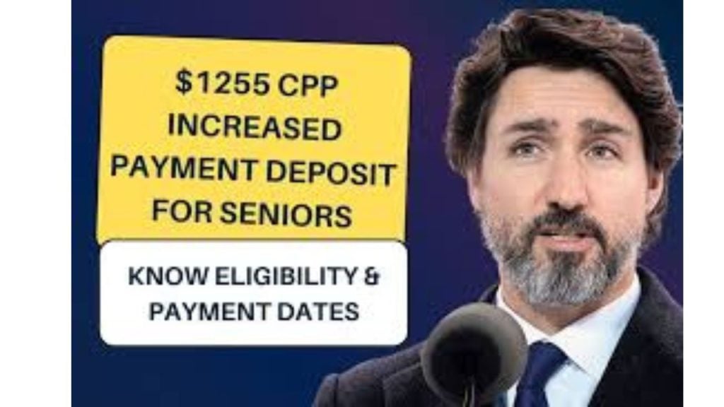 $1255 CPP Increased Payment Deposit for Seniors