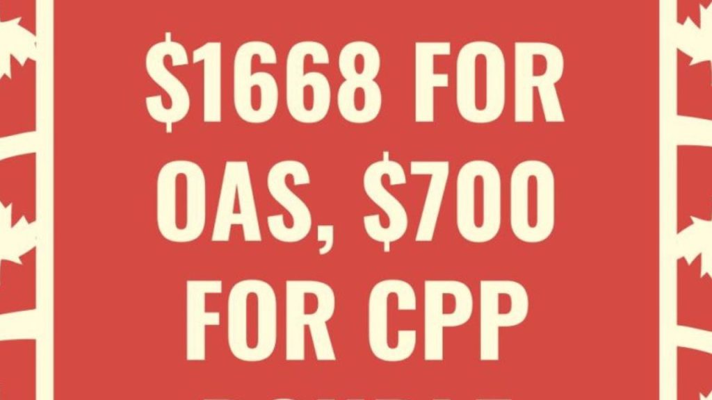 $1668 + $700 For OAS & CPP - Double Payment - Overview, Eligibility, OAS & CPP Benefits, Payment Dates, & More