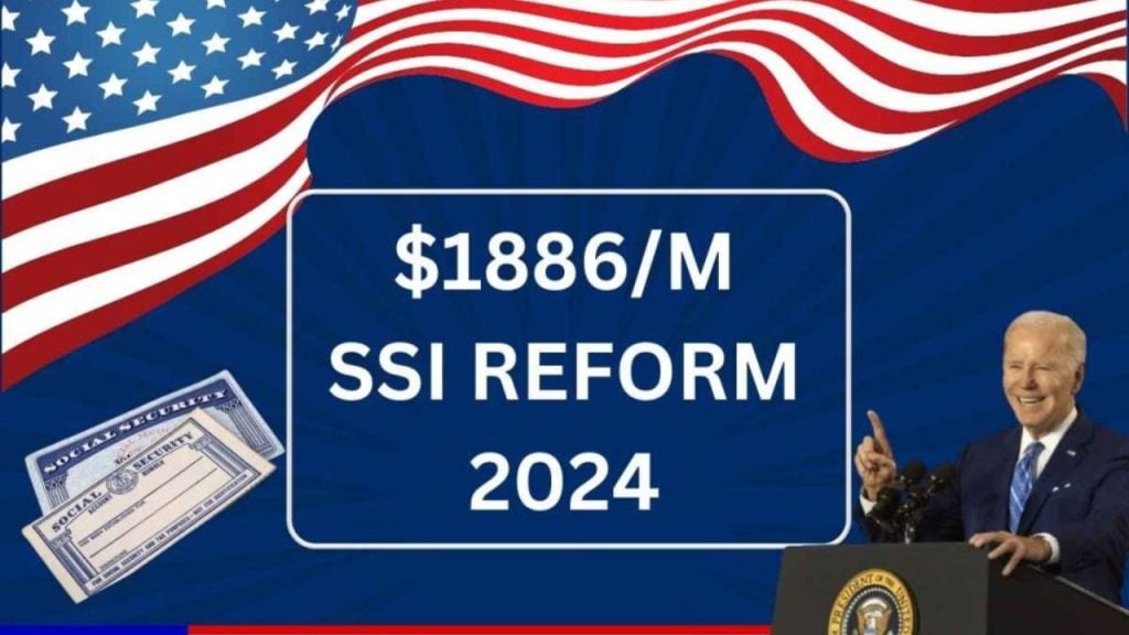 $1,886M SSI Reform April 2024