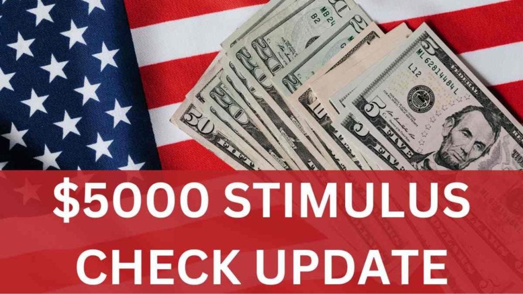 $5000 Stimulus Check Update: Know The 4th Stimulus Check Date, Eligibility, How To Claim $5000 Stimulus Check, & Payment Dates