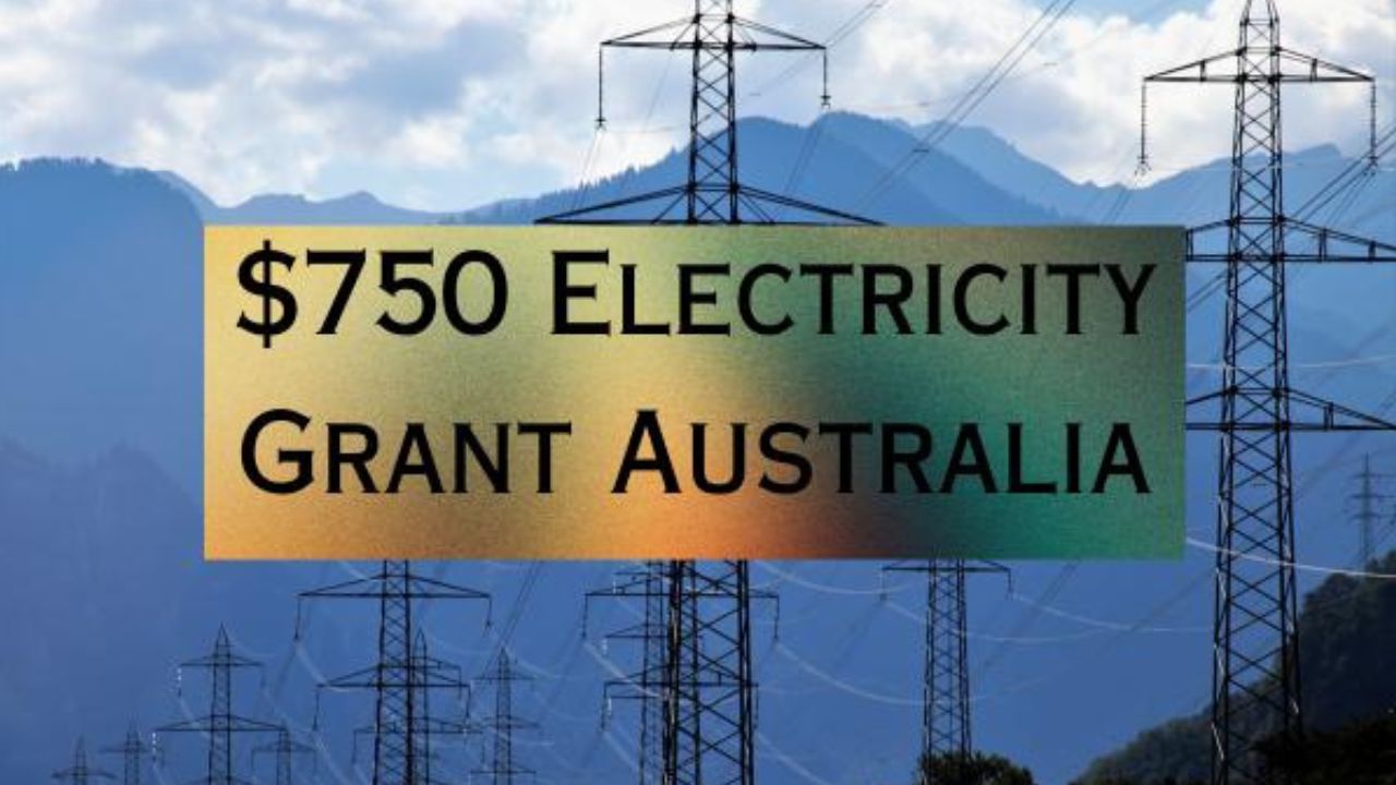 $750 Electricity Grant Australia 20241