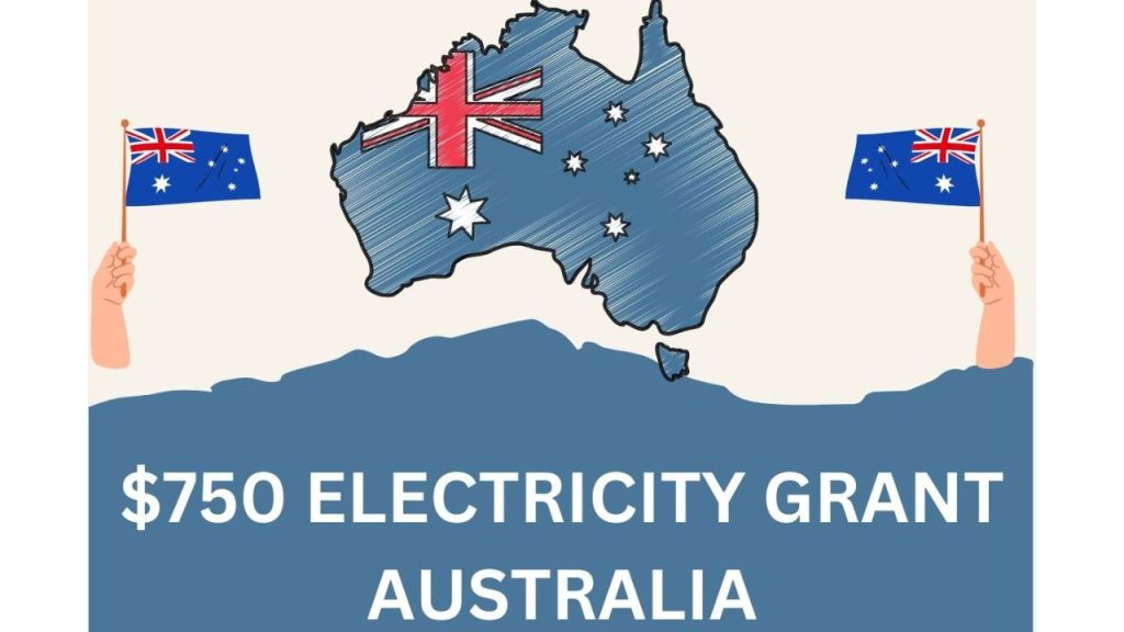 $750 Electricity Grant Australia 2024