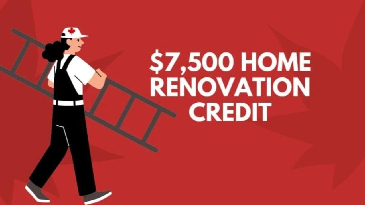 $7500 Canada Home Renovation Credit April 20241