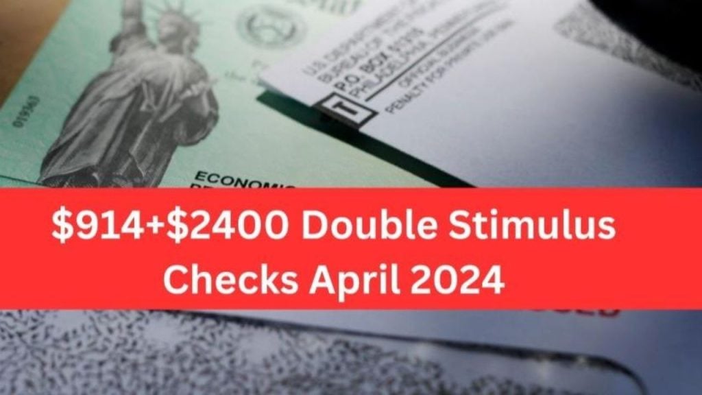 $914+$2400 Double Stimulus Checks Approved