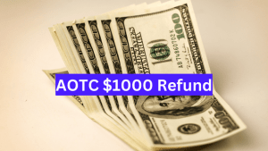 American Opportunity Tax Credit (AOTC) $1000 Refund - Eligibility, Status, Steps To Monitor