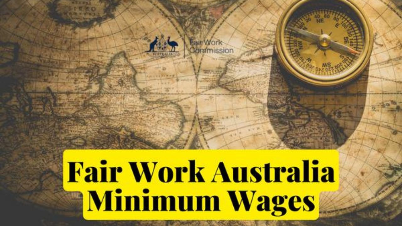 Australia Fair Work 2024: All About The Fair Work System, Eligibility, Calculator, How Are Employees Given FWIS & Minimum Wages