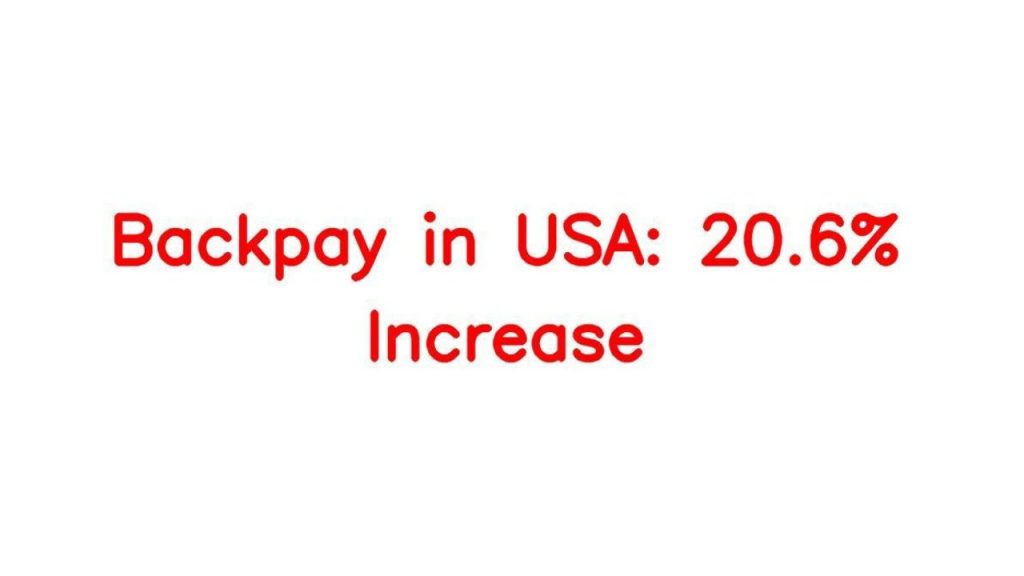 Backpay In USA - 20.6% Increase In SSA, SSI, SSDI & VA - How Backpay Is Calculated