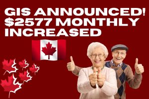 $2577 Monthly Increased GIS Deposit Announced For Seniors