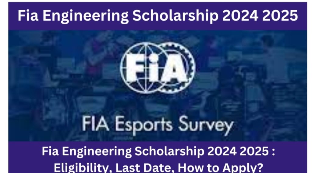 Fia Engineering Scholarship 2024