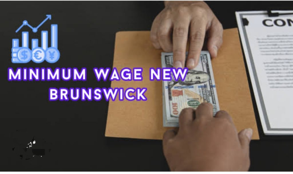 New Brunswick’s Minimum Wage