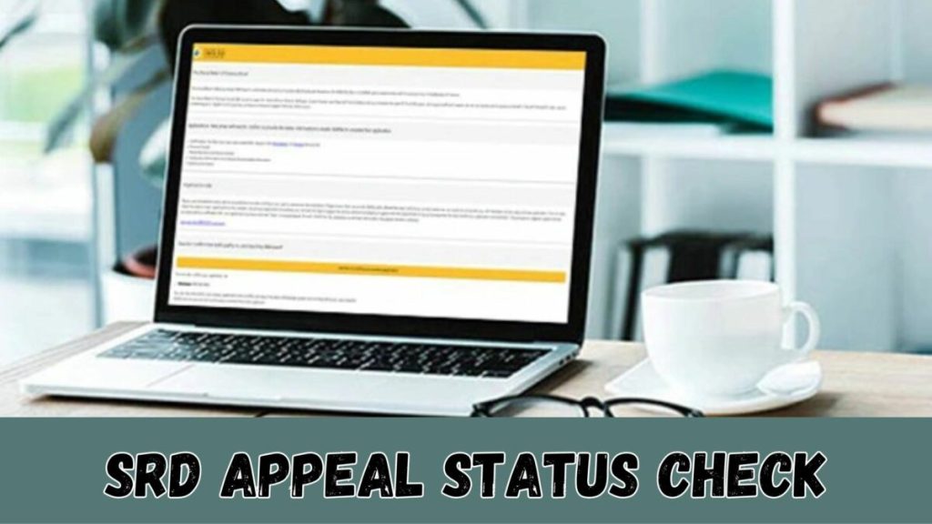 How To Track Your SRD Grant Appeal: Steps, Timeline, Status Check