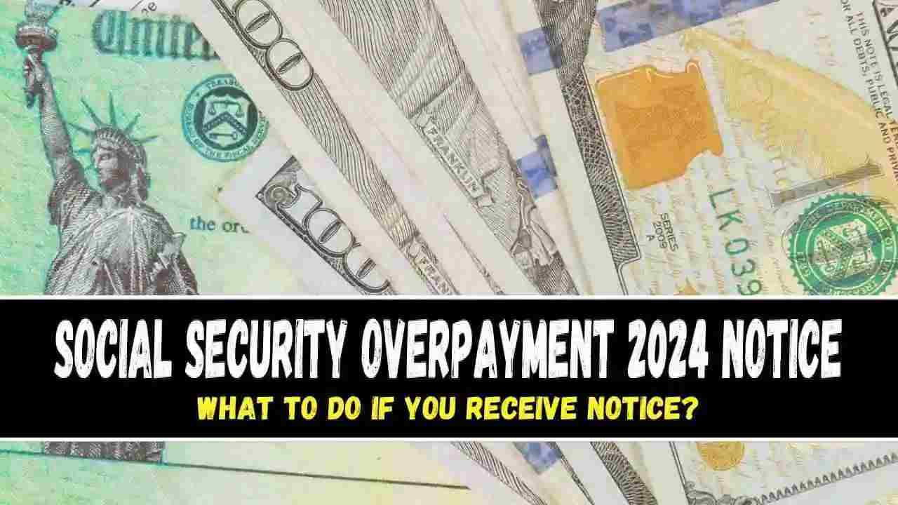 Social Security Overpayment 2024 Notice: Waiver, Repayment, Ticket To ...