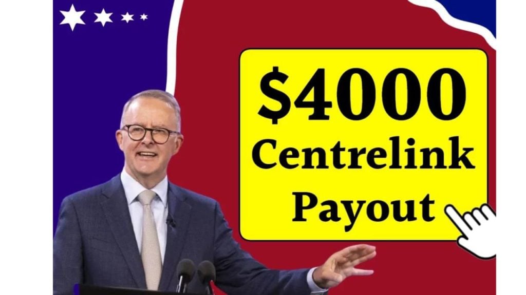 What is the $4000 Centrelink Payment Eligibility, Dates