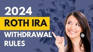 ROTH IRA Withdrawal Rules 2024: Conditions, Withdrawal Rules