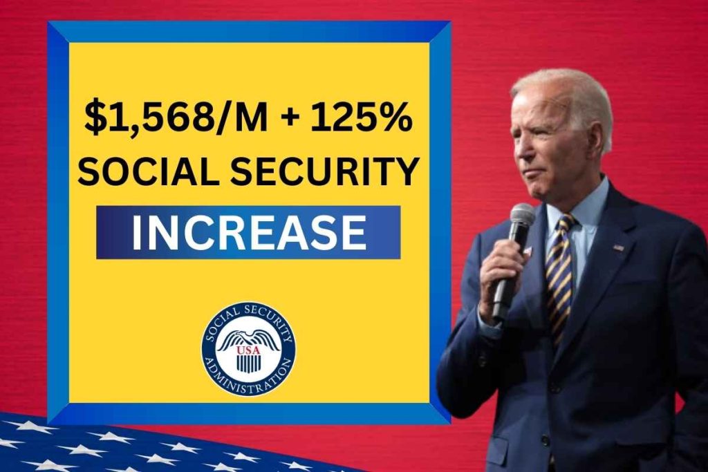 1568/M + 125% Social Security Increase May 2024