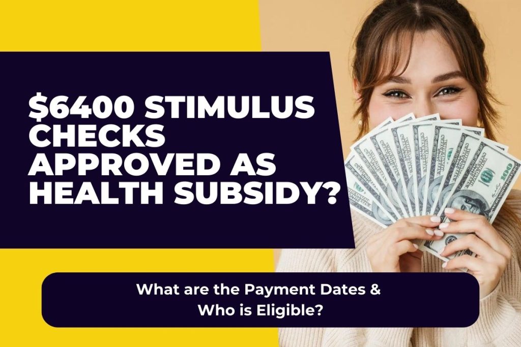 $6400 Stimulus Checks Approved As Health Subsidy?