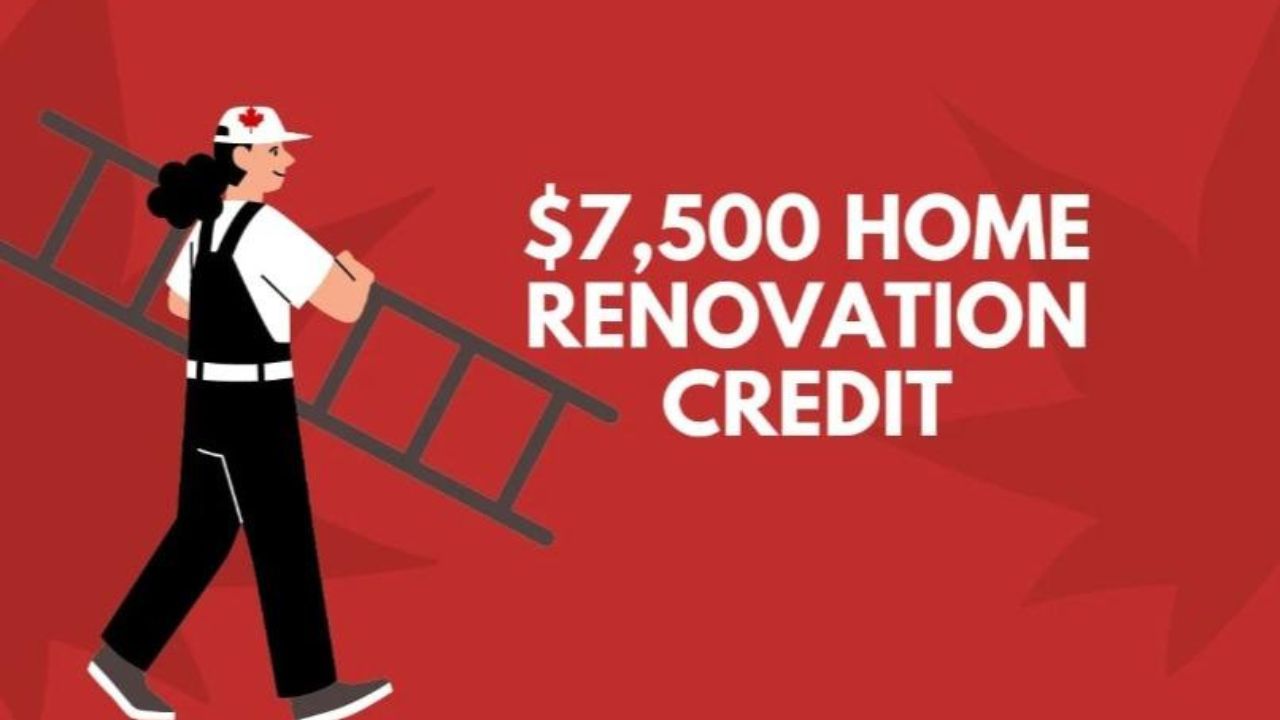 $7500 Canada Home Renovation Credit April 2024