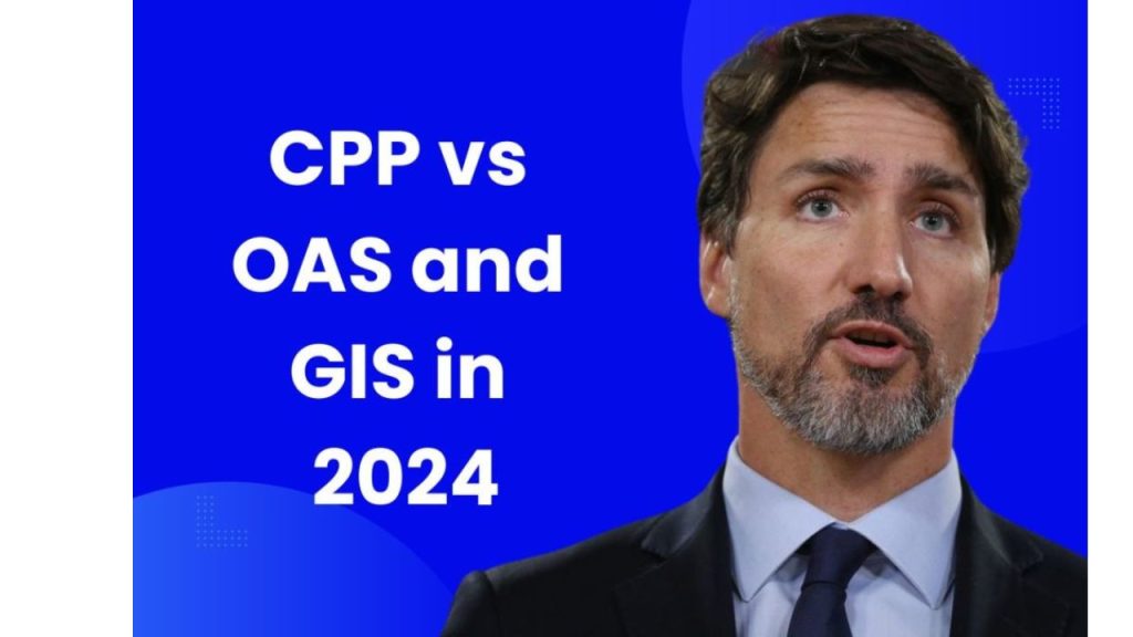 CPP vs OAS and GIS in 2024