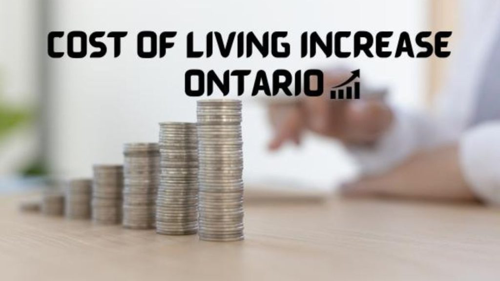 Cost of Living Increase 2024 Ontario