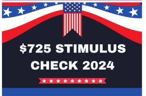$725 Stimulus Check 2024 For Family – Know Eligibility & Payment Dates