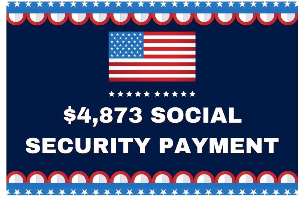 $4,873 Social Security Payment May 2024