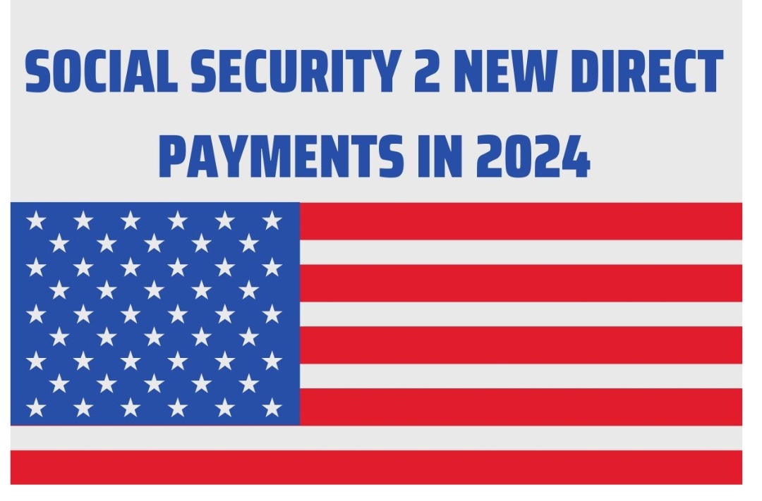 Social Security 2 New Direct Payments