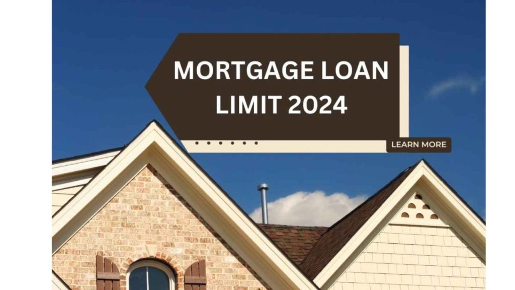 Mortgage Loan Limit 2024