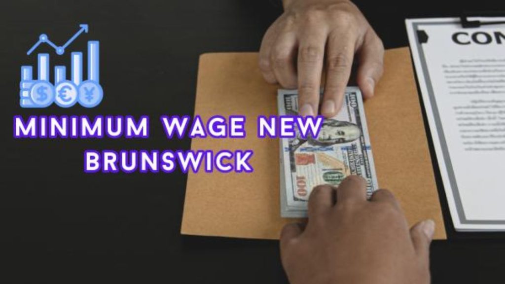 New Brunswick Minimum Wage Increase