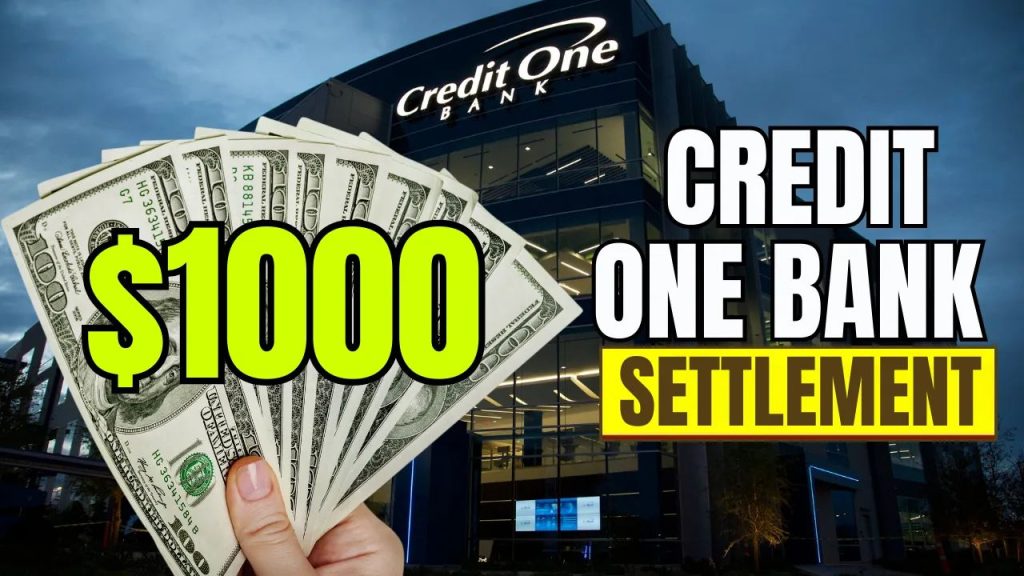 $1000 Credit One Bank Settlement - Eligibility Criteria