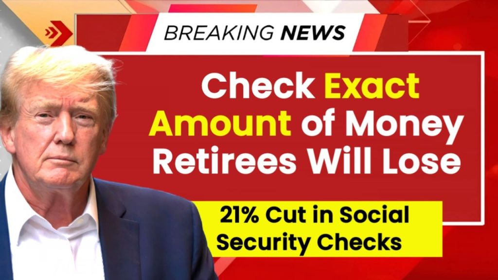 21% Cut In Social Security Checks Check Exact Amount Of Money Retirees Will Lose