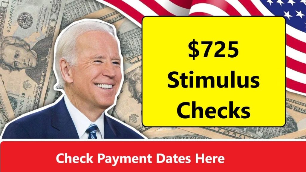 $ 725 Stimulus Checks 2024 - Eligibility & Payment Dates