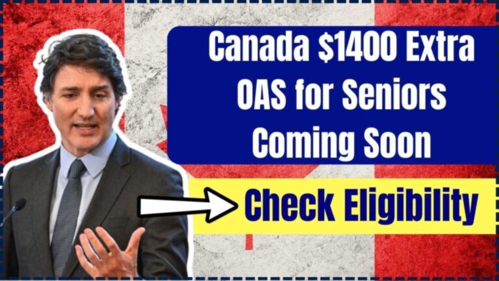 Canada $1400 Extra OAS For Seniors Coming In 2024