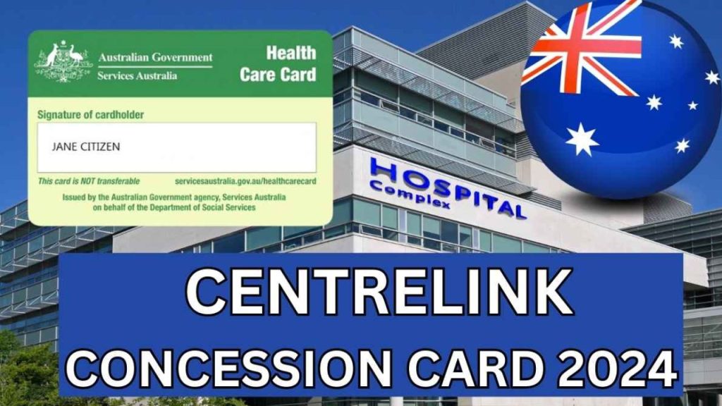 Centrelink Concession Card 2024 - How To Apply Centrelink Concession Card 2024