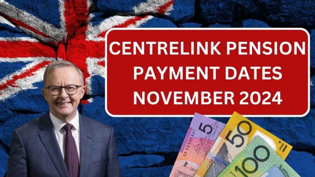 Centrelink Pension Payment Dates November 2024