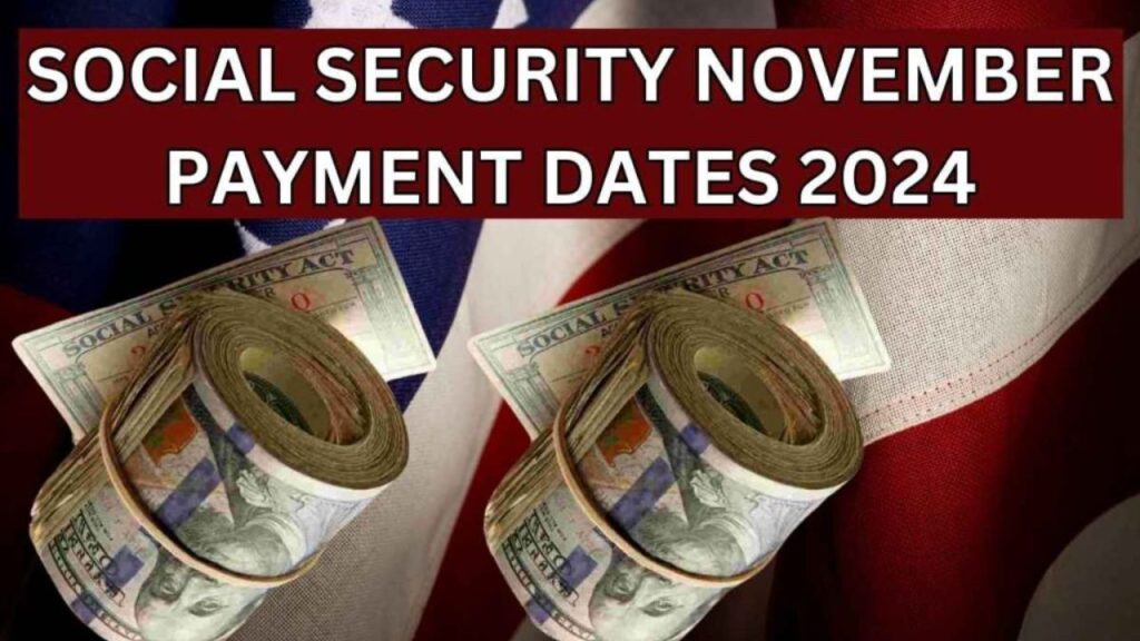 Social Security Payment Dates Coming In November 2024