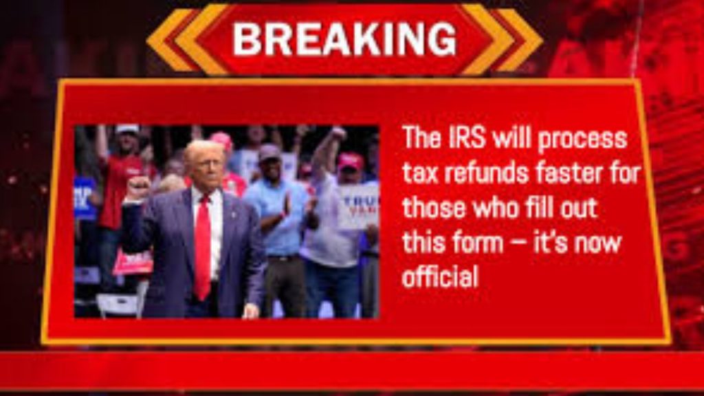 The IRS Will Process Tax Refunds Faster For Those Who Fill Out This Form – It’s Now Official