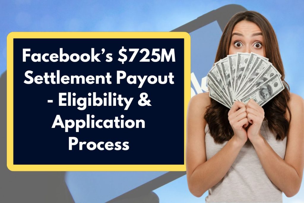 Thousands Are Receiving $725 From Facebook’s Settlement — Don’t Miss This Once-in-a-Lifetime Payout