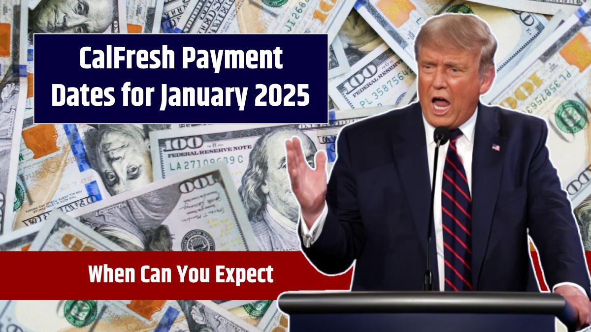 CalFresh EBT Reloads Start This Week: Find Out the Exact Date Your SNAP Benefits Will Arrive in July 2025