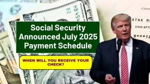 $5,108 Payments and More: The Full July Social Security Schedule Is Here—Are You on It